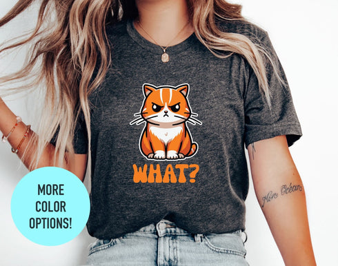 Cat What T-shirt, FunnyCat Shirt, Cat Lover Shirt ,Funny Cat Gift, Cat Mom Shirt, Sarcastic Shirt, Animal Lover Shirt, Cool Cat Tee